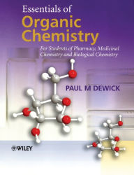 Title: Essentials of Organic Chemistry: For Students of Pharmacy, Medicinal Chemistry and Biological Chemistry / Edition 1, Author: Paul M. Dewick