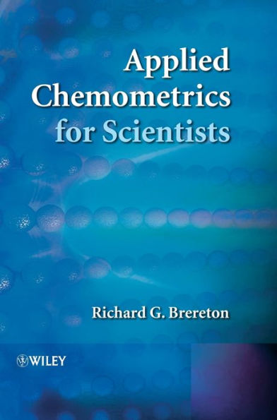 Applied Chemometrics for Scientists / Edition 1