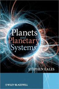 Title: Planets and Planetary Systems / Edition 1, Author: Stephen Eales