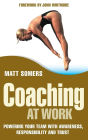 Coaching at Work: Powering your Team with Awareness, Responsibility and Trust / Edition 1