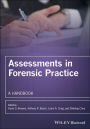 Assessments in Forensic Practice: A Handbook / Edition 1