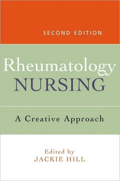 Rheumatology Nursing: A Creative Approach / Edition 2