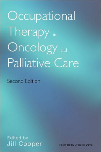 Occupational Therapy in Oncology and Palliative Care / Edition 2