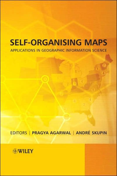 Self-Organising Maps: Applications in Geographic Information Science / Edition 1