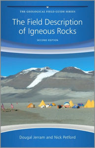 Title: The Field Description of Igneous Rocks / Edition 2, Author: Dougal Jerram
