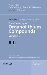 Title: The Chemistry of Organolithium Compounds, Volume 2: R-Li / Edition 1, Author: Zvi Rappoport