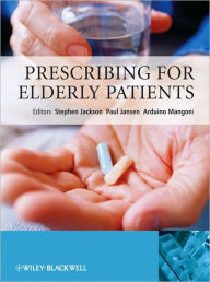 Title: Prescribing for Elderly Patients / Edition 1, Author: Stephen Jackson