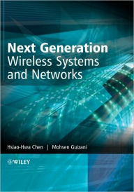 Title: Next Generation Wireless Systems and Networks / Edition 1, Author: Hsiao-Hwa Chen