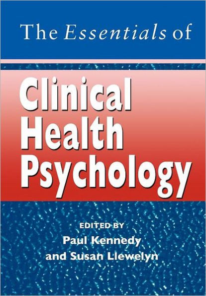 The Essentials of Clinical Health Psychology / Edition 1