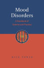 Mood Disorders: A Handbook of Science and Practice / Edition 1