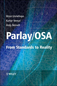 Title: Parlay / OSA: From Standards to Reality / Edition 1, Author: Musa Unmehopa