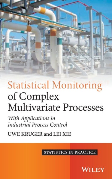 Statistical Monitoring of Complex Multivatiate Processes: With Applications in Industrial Process Control / Edition 1