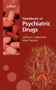 Title: Handbook of Psychiatric Drugs / Edition 1, Author: Jeffrey A. Lieberman