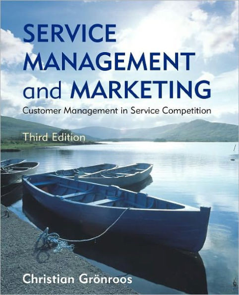 Service Management and Marketing: Customer Management in Service Competition / Edition 3