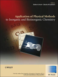 Title: Applications of Physical Methods to Inorganic and Bioinorganic Chemistry / Edition 1, Author: Robert A. Scott