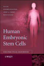 Human Embryonic Stem Cells: The Practical Handbook / Edition 1