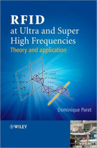 Title: RFID at Ultra and Super High Frequencies: Theory and application / Edition 1, Author: Dominique Paret