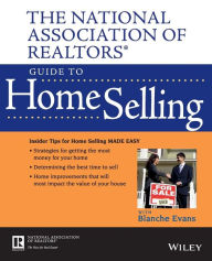 Title: The National Association of Realtors Guide to Home Selling, Author: National Association of Realtors (NAR)