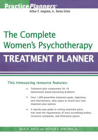 Title: The Complete Women's Psychotherapy Treatment Planner / Edition 1, Author: Julie R. Ancis