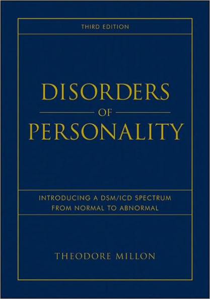 Disorders of Personality: Introducing a DSM / ICD Spectrum from Normal to Abnormal / Edition 3
