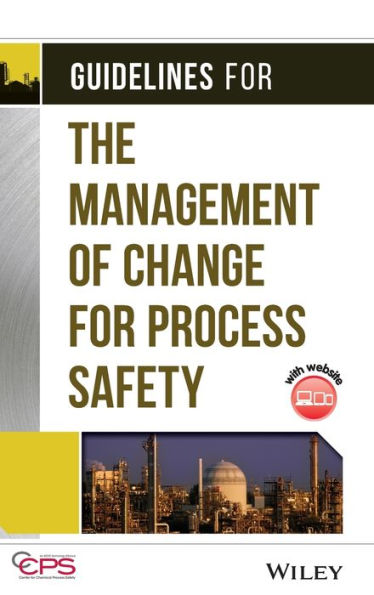 Guidelines for the Management of Change for Process Safety / Edition 1