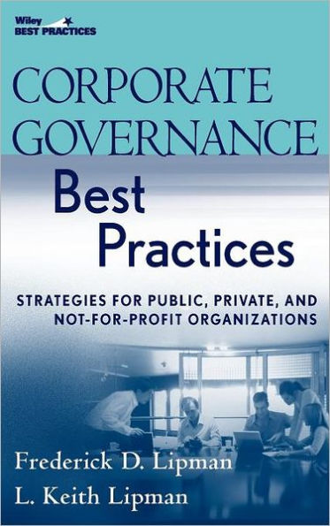 Corporate Governance Best Practices: Strategies for Public, Private, and Not-for-Profit Organizations / Edition 1