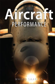 Title: Aircraft Performance / Edition 1, Author: Maido Saarlas