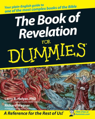 The Book Of Revelation For Dummies By Richard Wagner Larry R Helyer Paperback Barnes Noble