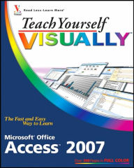 Teach Yourself VISUALLY Access 2007