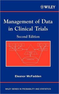 Title: Management of Data in Clinical Trials / Edition 2, Author: Eleanor McFadden