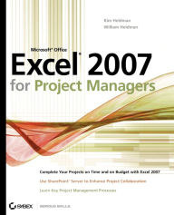 Title: Microsoft Office Excel 2007 for Project Managers, Author: Kim Heldman