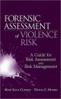Forensic Assessment of Violence Risk: A Guide for Risk Assessment and Risk Management