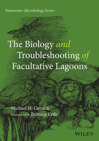 The Biology and Troubleshooting of Facultative Lagoons / Edition 1