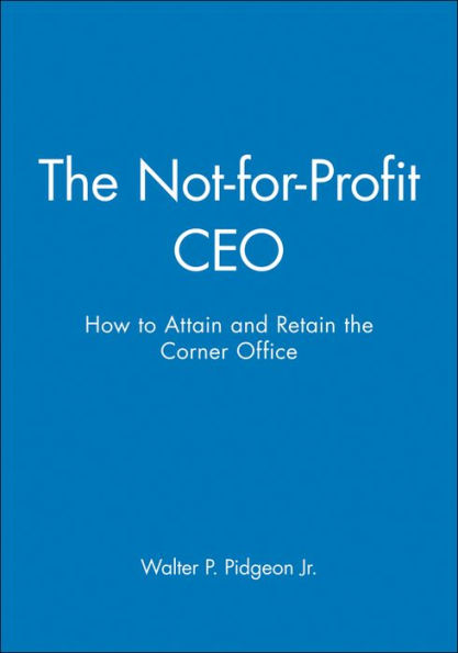 The Not-for-Profit CEO Textbook and Workbook Set / Edition 1