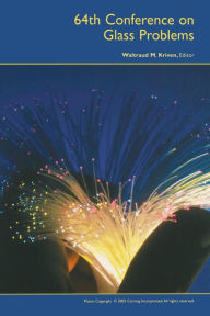 Title: 64th Conference on Glass Problems, Volume 25, Issue 1 / Edition 1, Author: Waltraud M. Kriven