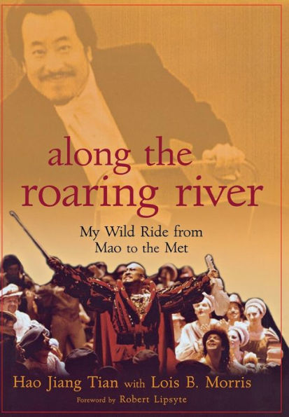 Along the Roaring River: My Wild Ride from Mao to the Met