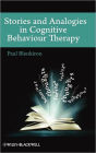 Stories and Analogies in Cognitive Behaviour Therapy / Edition 1