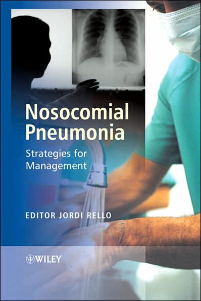 Nosocomial Pneumonia: Strategies for Management / Edition 1