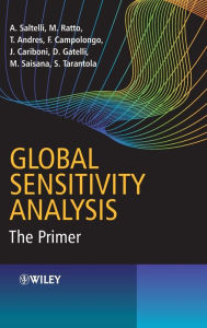 Title: Global Sensitivity Analysis: The Primer / Edition 1, Author: Andrea Saltelli