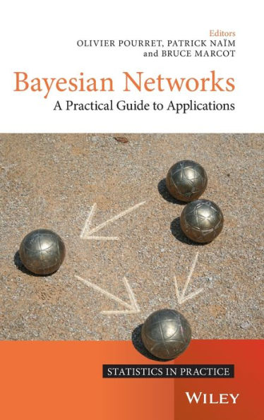 Bayesian Networks: A Practical Guide to Applications / Edition 1