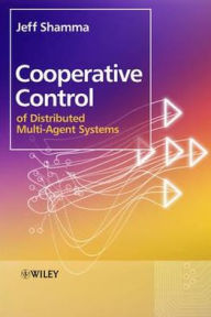 Title: Cooperative Control of Distributed Multi-Agent Systems / Edition 1, Author: Jeff Shamma