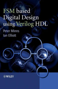 Title: FSM-based Digital Design using Verilog HDL / Edition 1, Author: Peter D. Minns