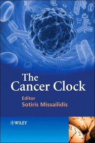 Title: The Cancer Clock / Edition 1, Author: Sotiris Missailidis