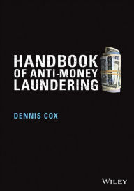 Title: Handbook of Anti-Money Laundering / Edition 1, Author: Dennis Cox