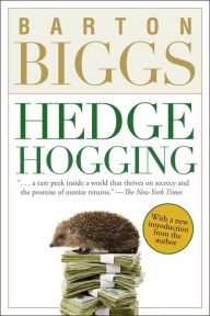 Title: Hedgehogging, Author: Barton Biggs