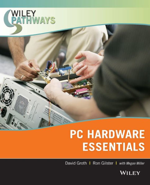 Wiley Pathways Personal Computer Hardware Essentials / Edition 1