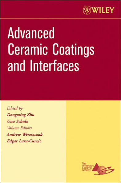 Advanced Ceramic Coatings and Interfaces, Volume 27, Issue 3 / Edition 1