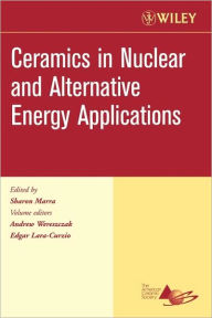 Title: Ceramics in Nuclear and Alternative Energy Applications, Volume 27, Issue 5, Author: Sharon Marra