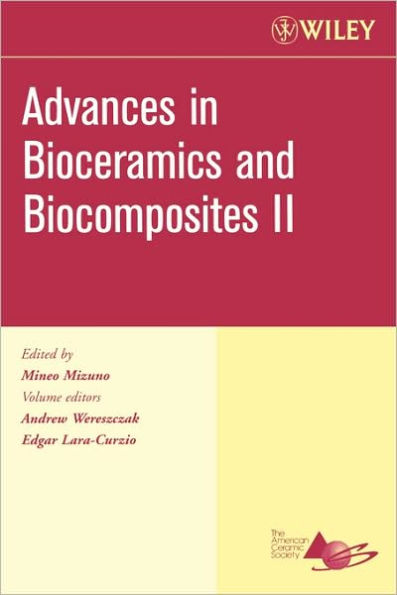 Advances in Bioceramics and Biocomposites II, Volume 27, Issue 6 / Edition 1