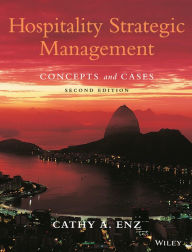 Title: Hospitality Strategic Management: Concepts and Cases / Edition 2, Author: Cathy A. Enz